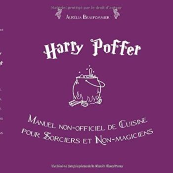 Harry Potter - Inoffizielles Kochbuch für Zauberer und Nicht-Zauberer (Deutsch) 12