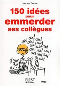 Kleines Buch von Laurent Gaulet "150 Ideen, um seine Kollegen zu ärgern". 1