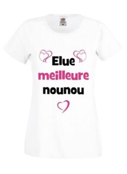 T-Shirt Frau "Elue meilleure nounou" (Zur besten Nanny gewählt) 10
