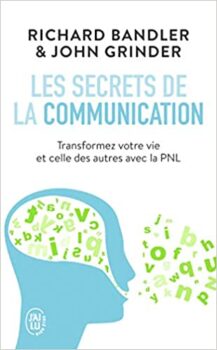 Richard Bandler (Autor), John Grinder (Autor), Bernard Lalanne (Übersetzerin) Die Geheimnisse der Kommunikation: Die Techniken des NLP 43