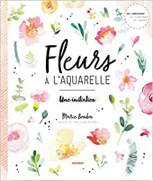 Blumen in Aquarell: Eine Einführung - Marie Boudon 59