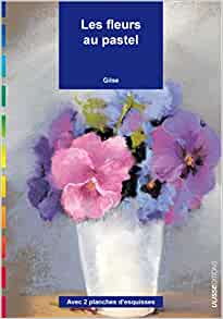 Blumen in Pastell: Mit 2 Skizzenbögen - Gilse 4
