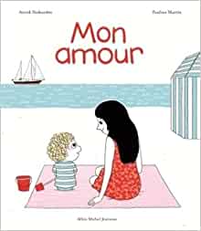 Buch Mon amour von Astrid Desbordes und Pauline Martin 40