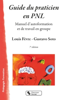 Louis Fèvre, Gustave Soto: Guide du praticien en PNL. Handbuch zum Selbststudium und zur Gruppenarbeit 38