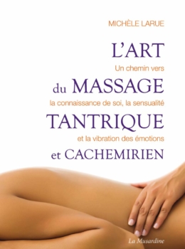 Michele Larue - Die Kunst der tantrischen und kaschmirischen Massage 6